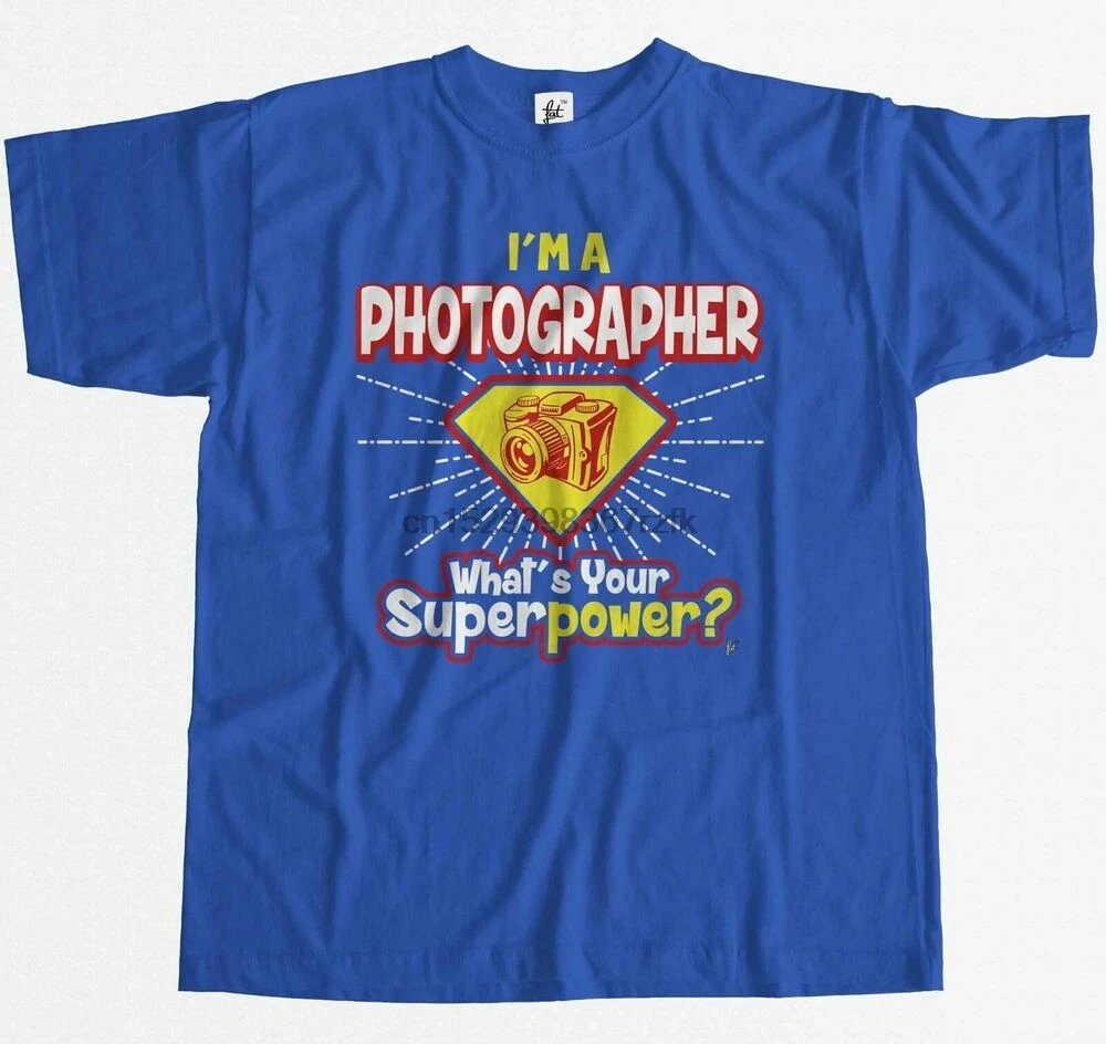 

Im A Photographer - Whats Your Superpower Mens T-Shirt