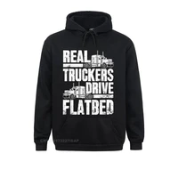 real truckers drive flatbed gift the best truck driver father day hoodies comfortable hoods fashionable fitness sweatshirts