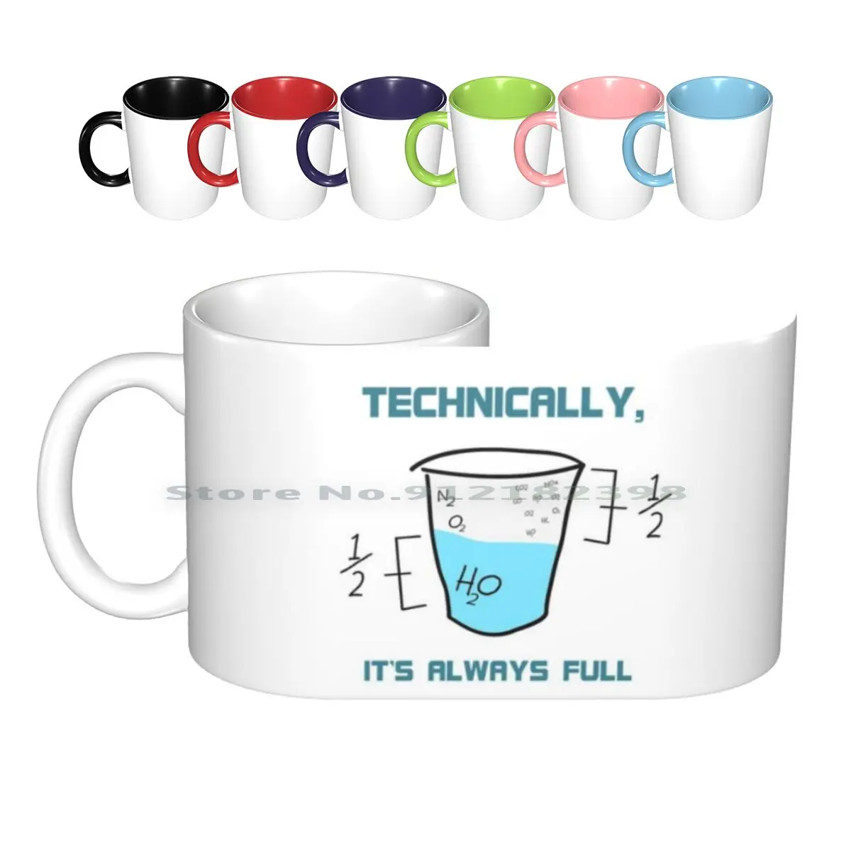 

Technically , It's Always Full Science Humor T-Shirt Ceramic Mugs Coffee Cups Milk Tea Mug Science Teacher Math Half Full Glass