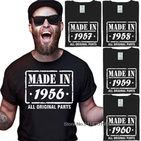 made in 1956 1960 birthday gift all original parts t shirt design cotton retro tshirts male vintage print daddy tee