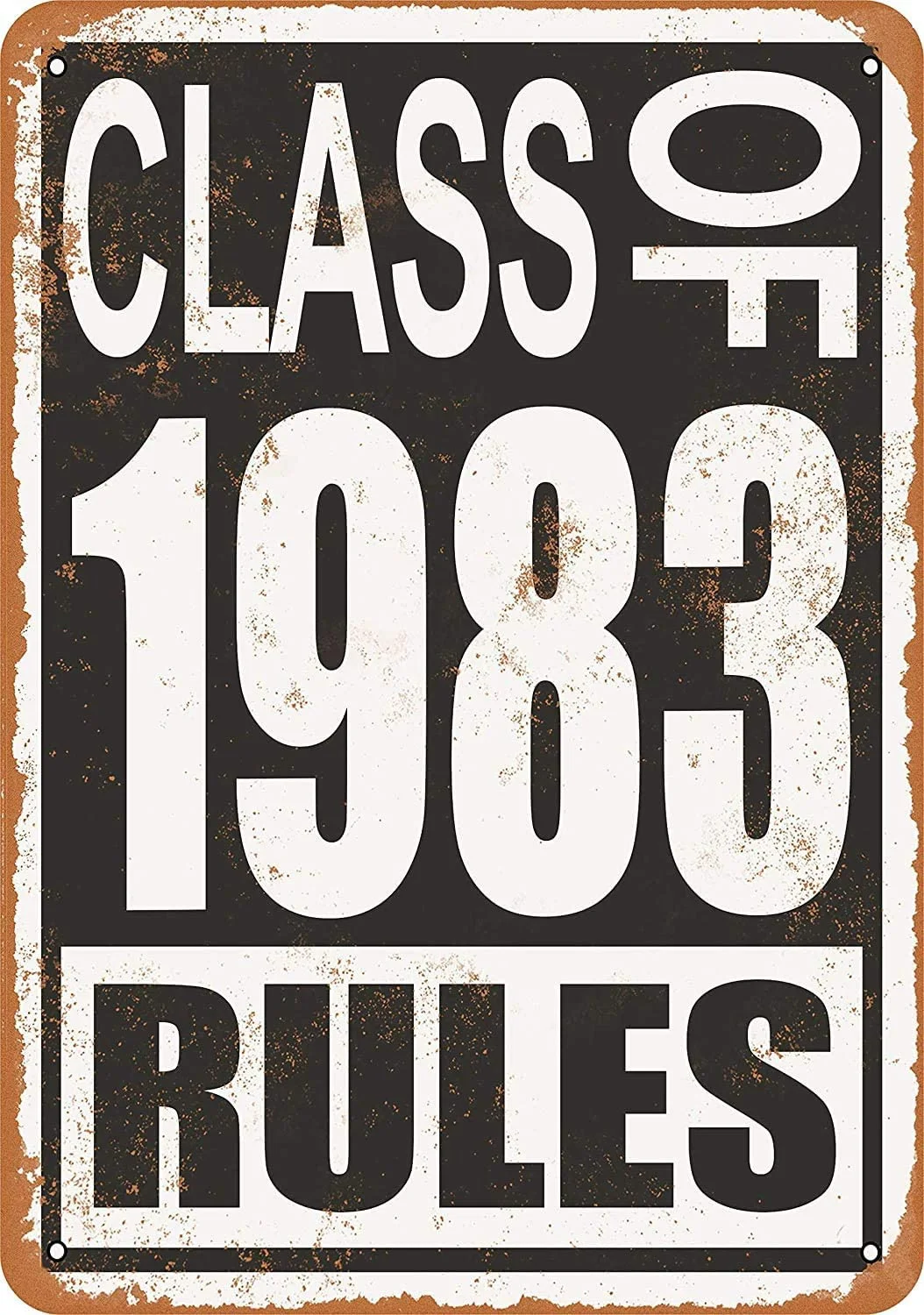 

Nxsbns Class of 1983 Rules Metal Tin Sign 12 X 8 Inches Vintage Wall Decor