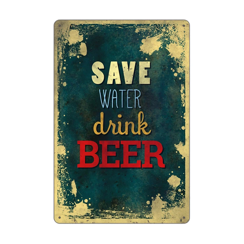 

New Vintage Poster Save Water Drink Beer Metal Tin Sign Plates Retro Art Stickers Wall Decor for Bar Pub Club Room Decoration