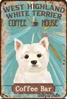 West Highland белый терьер собака домашний питомец кофейник собака кофейный домик винтажная табличка постер жестяной знак Настенный декор подвесной металл