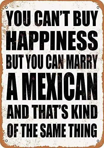

Marry A Mexican Vintage Metal Sign