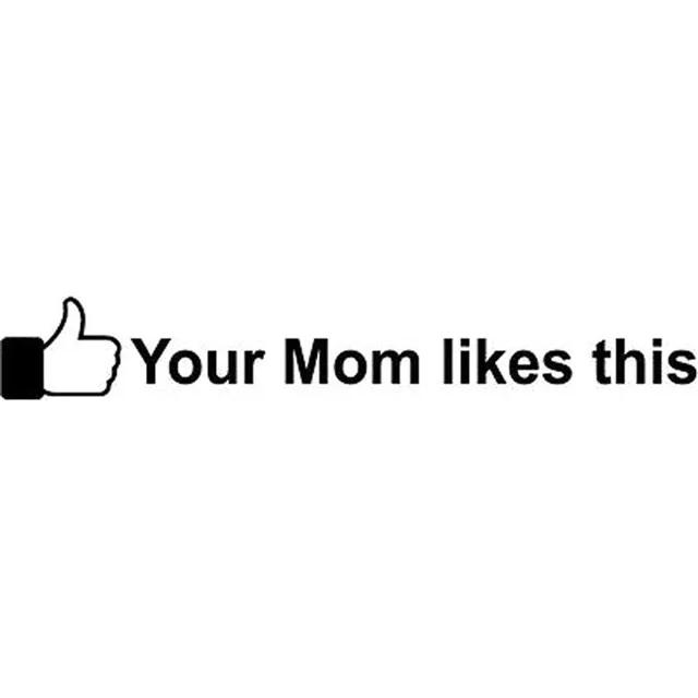 

13.5X1.8CM YOUR MOM LIKES THIS Funny Car-styling Motorcycle Vinyl Decal Car Sticker