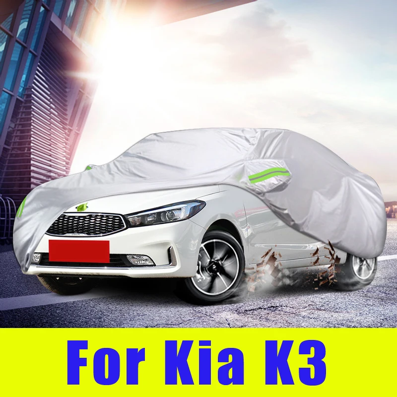 Waterproof full car covers Outdoor Sunshade Dustproof Snow For Kia K3 2013-2019 Sedan Accessories