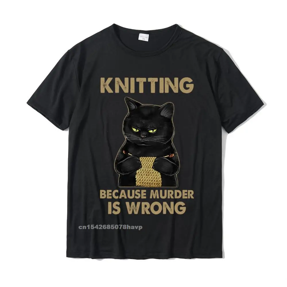 

Funny Cat Knits Shirt Knitting Because Murder Is Wrong Tshirts Homme Latest Mens T Shirt Unique T Shirt Cotton Design