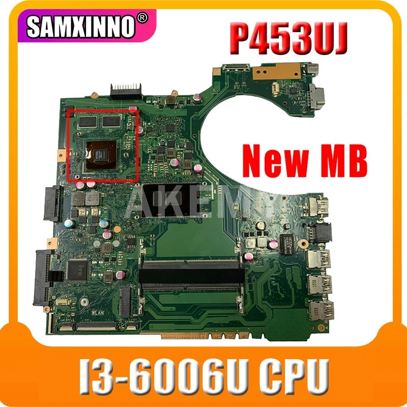 

Akemy PRO453U for ASUS P453UJ P453UQ P453U P453UR PE453U Laptop Motherboard MainBoard 90NX00U0-R00070 I3-6006U cpu GT920M/2G