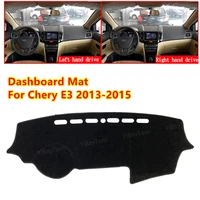 for chery e3 cowin e3 2013 2015 e 3 anti slip car dashboard cover mat sun shade pad instrument panel carpets accessories