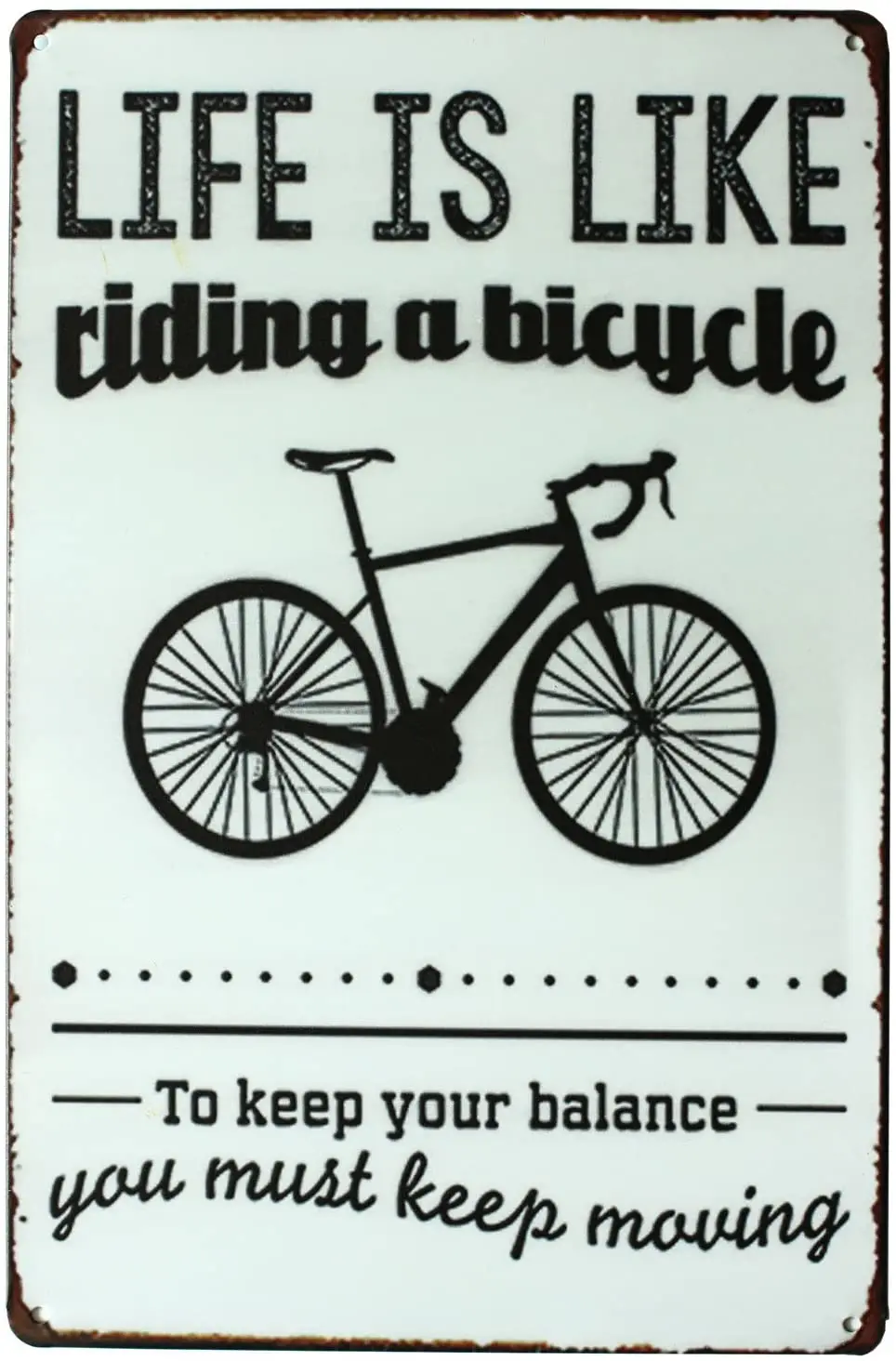 

Life is Like Riding A Bicycle You Much Keep Moving, Metal Tin Sign, Vintage Art Poster Plaque Garage Home Wall Decor