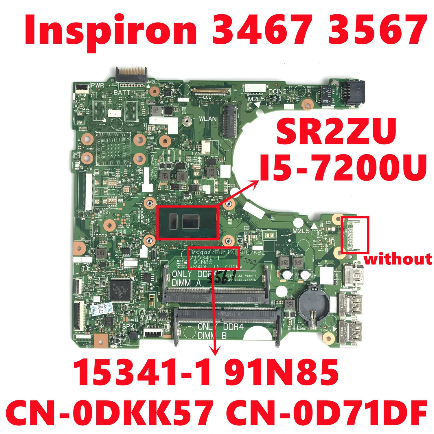 

CN-0DKK57 DKK57 CN-0D71DF D71DF For dell Inspiron 3467 3567 Laptop Motherboard 15341-1 91N85 With I5-7200U DDR4 100%Test Working