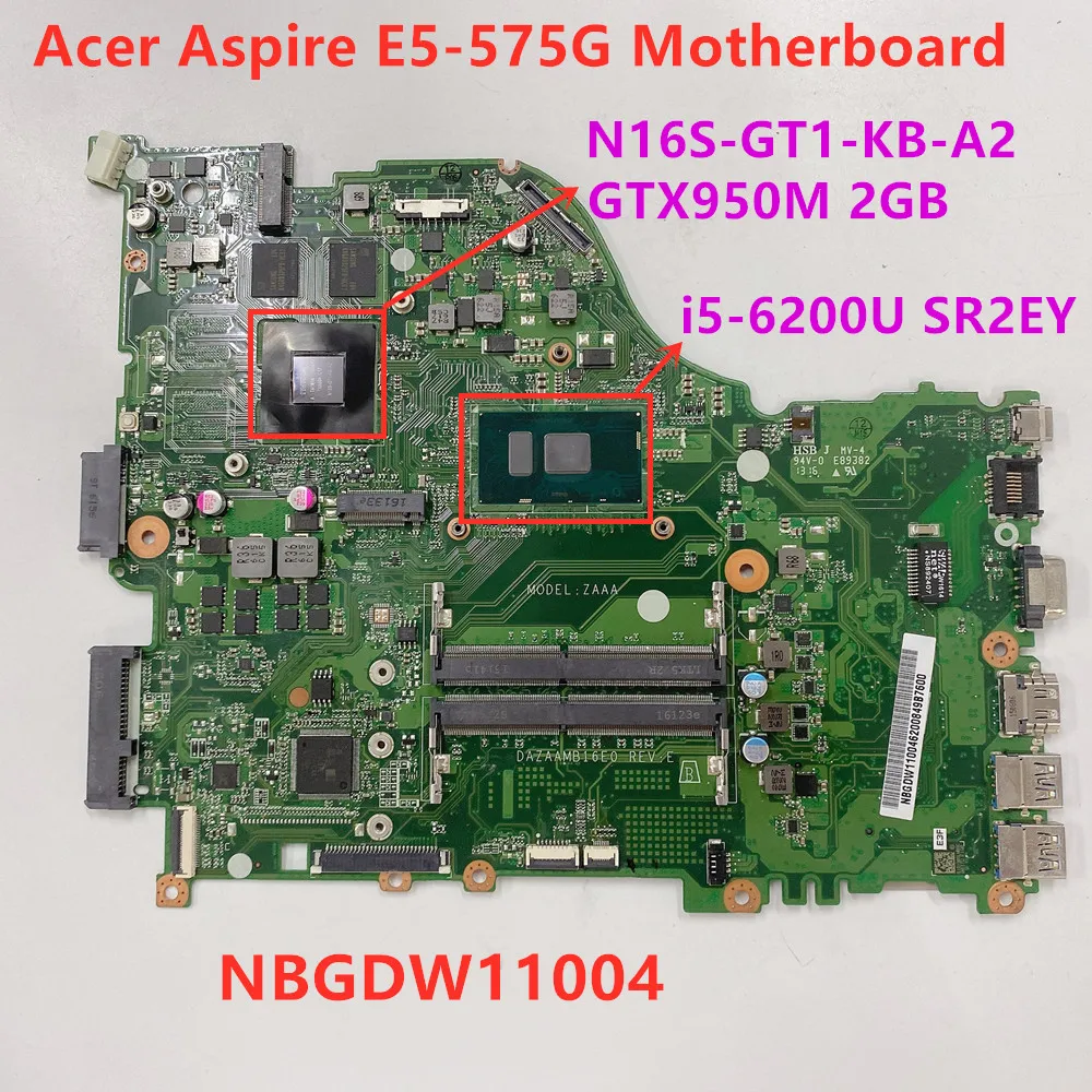 

Для Acer aspire E5-575G материнская плата для ноутбука SR2EY i5-6200U GTX950M 2 Гб видеокарта NBGDW11004 DAZAAMB16E0