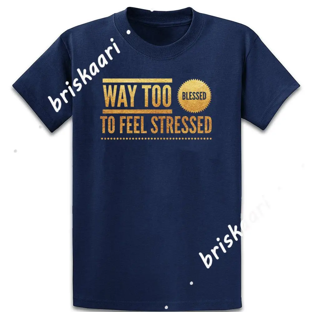 

Feeling Blessed Christian Gifts T Shirt Crazy Spring Basic Vintage Over Size S-5XL Cotton Design Family Shirt