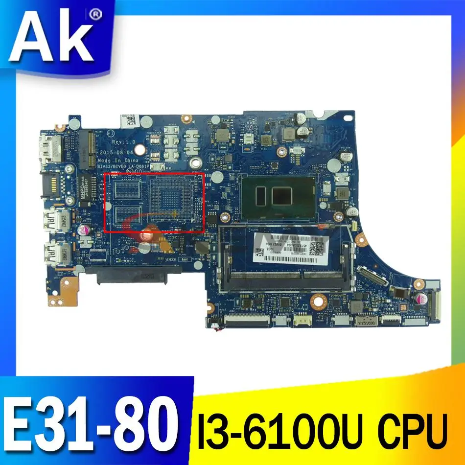 

AKEMY I3-6100U BIVS3 BIVE3 LA-D061P For lenovo E31-80 laptop For motherboard 5B20K50523