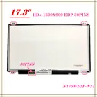 ЖК-экран N173FGA-E44, N173FGA-E34, B173RTN02.2, B173RTN02.1, N173RTN02.0, NT173WDM-N11, N21, LTN173KT04, 1600*900, 30 контактов, бесплатная доставка