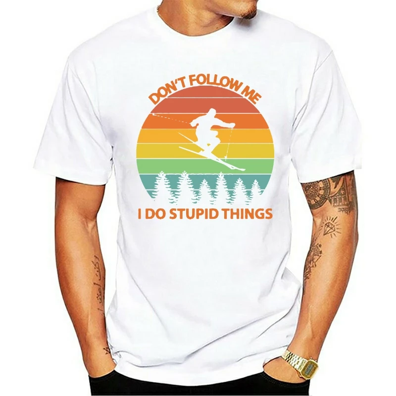 

Don't Follow Me Do Stupid Things Skiing Men's T-Shirt