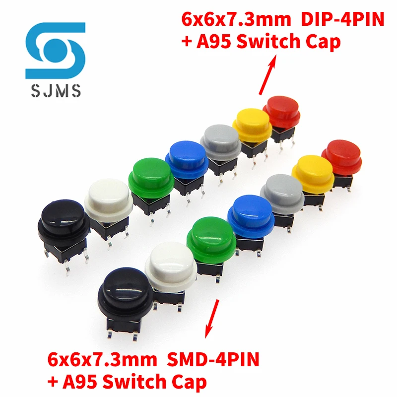 10pcs 6X6X7.3mm Momentary Tactile Tact Touch Micro Push Button Switch 6*6*7.3mm DIP-4PIN SMD-4PIN + A95 Color Switch Cap Hat