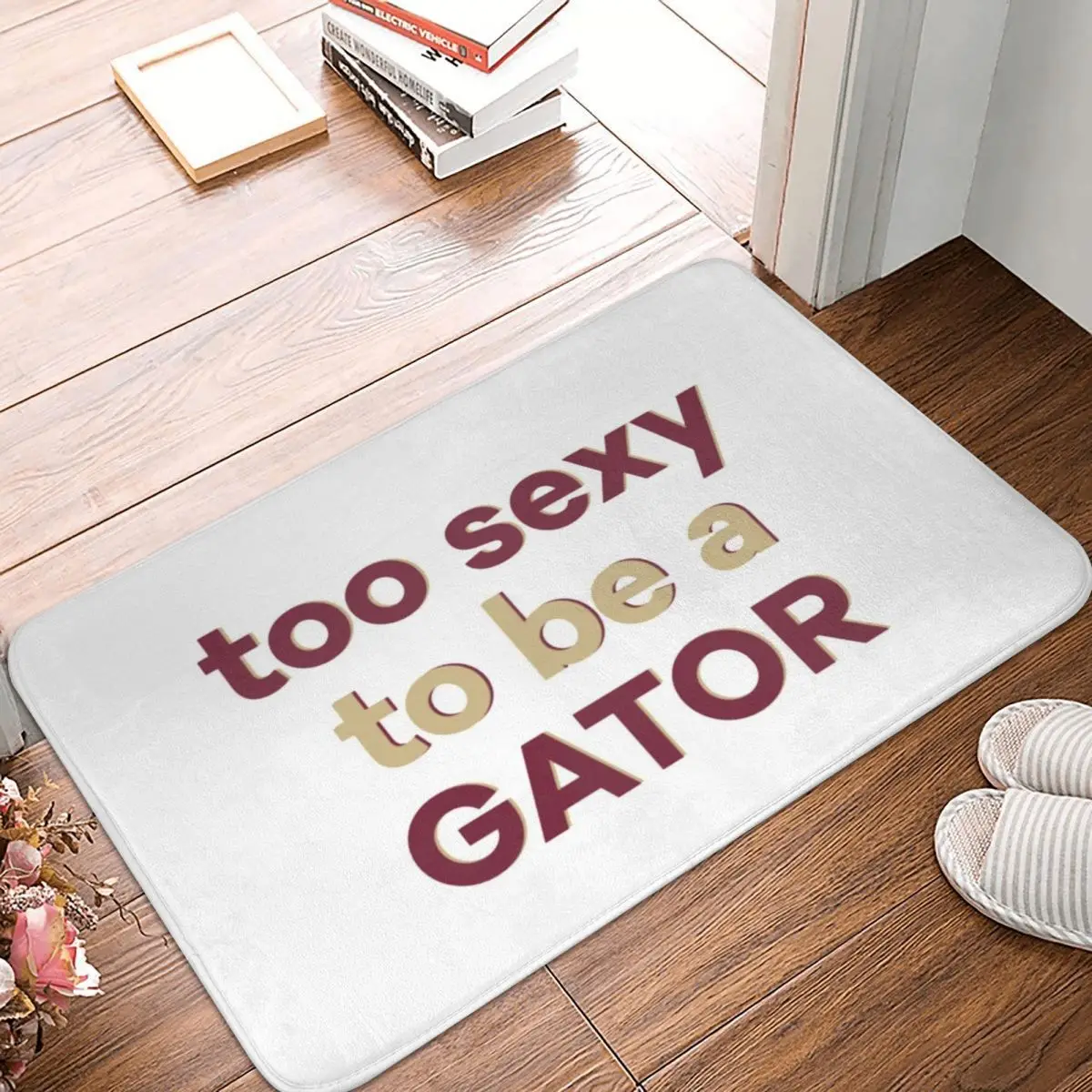 

Too Sexy To Be A Gator Doormat Carpet Mat Rug Polyester PVC Non-Slip Floor Decor Bath Bathroom Kitchen Bedroom 40*60