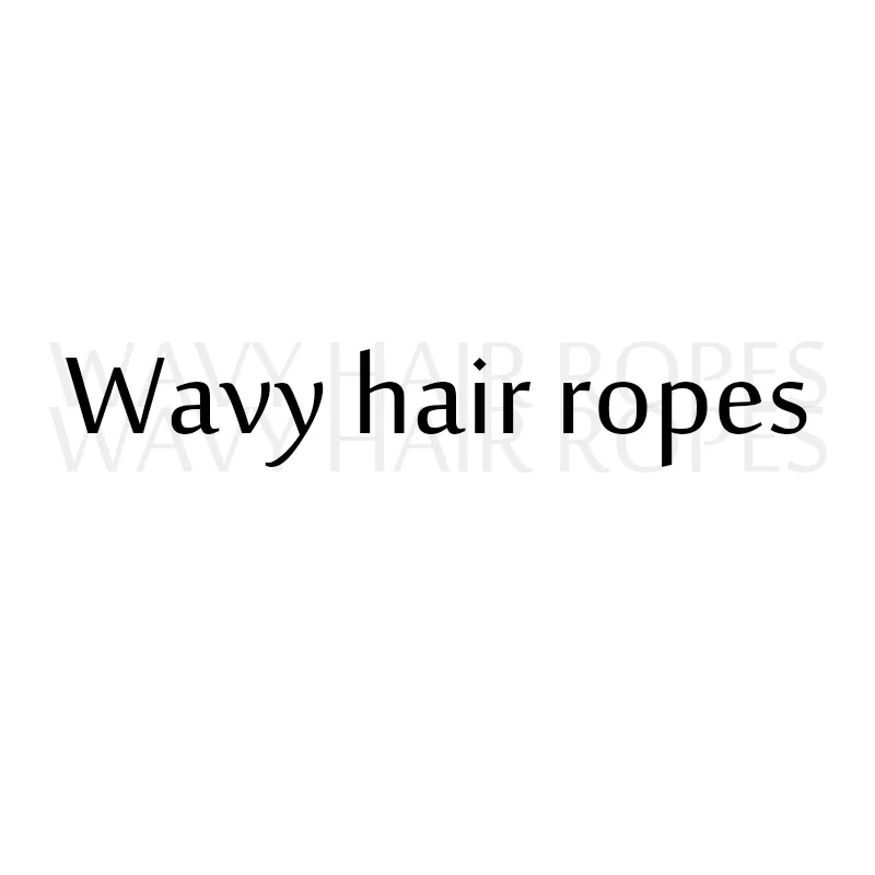 

Wavy hair ropes
