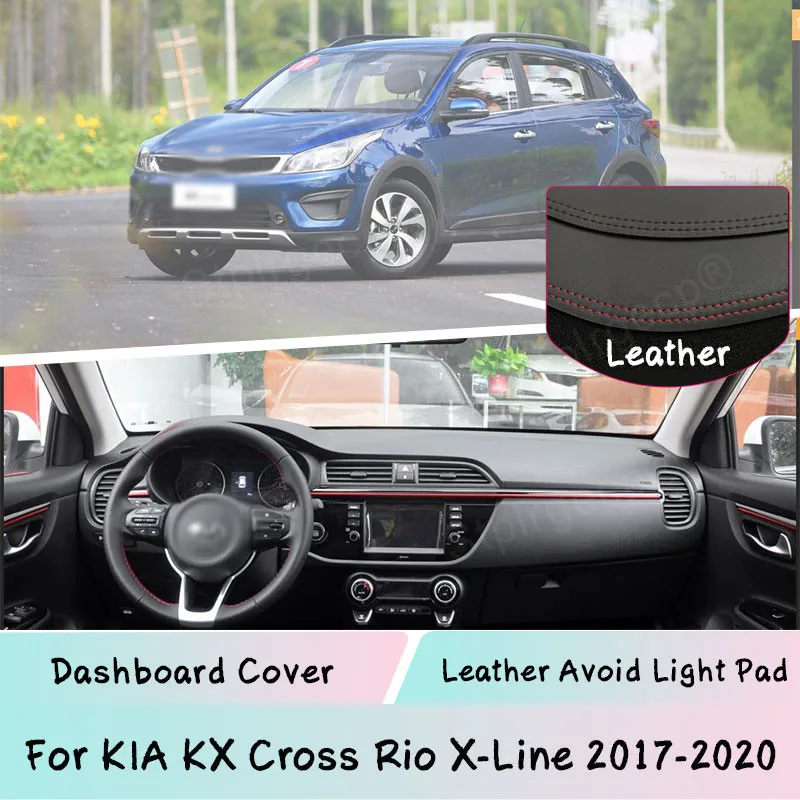 

Leather For KIA KX Cross Rio X-Line 2017-2020 Dashboard Cover Mat Light-proof pad Sunshade Dashmat Protect panel Anti-UV Carpet