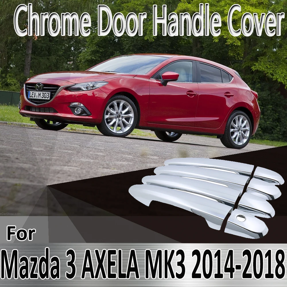 

for Mazda 3 Axela MK3 BM 2014~2018 2015 2016 Styling Stickers Decoration Chrome Door Handle Cover paint Refit Car Accessories