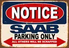 Заметьте, SAAB парковка только металлический жестяной знак плакат настенная табличка