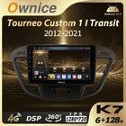 Автомобильный радиоприемник K7 Ownice 6G + 128G Android 10,0 для Ford Tourneo Custom 1 I Transit 2012 - 2021 мультимедийный плеер видео 4G LTE GPS Navi
