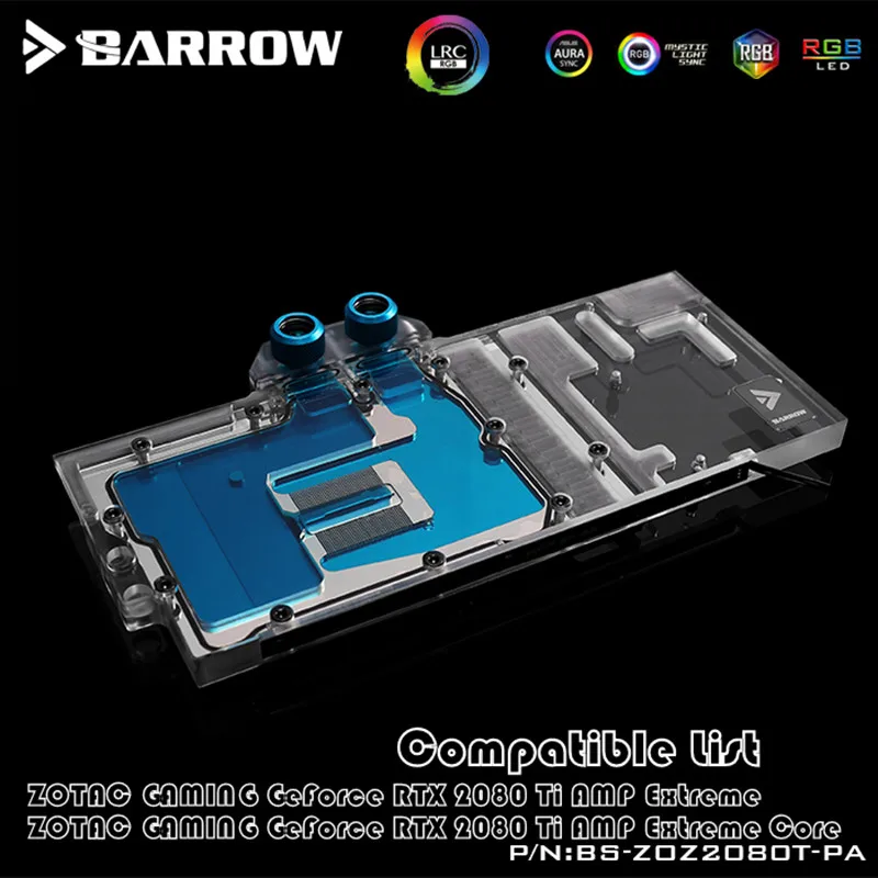 Barrow BS-ZOZ2080T-PA ZOTAC RTX2080Ti AMP крайне полное покрытие GPU водяной блок (Aurora) радиатор
