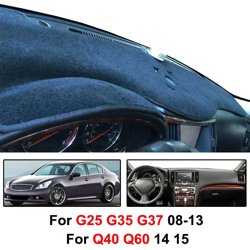 Xukey приборной панели крышки тире коврики для Infiniti G25 G35 G37 Q40 Q60 2008 2011 2012 2013 2014 2015