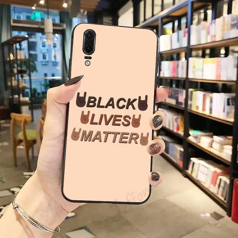 

BLACK LIVES MATTER high quality Phone Case For Huawei honor Mate P 10 20 30 40 Pro 10i 9 10 20 8 x Lite