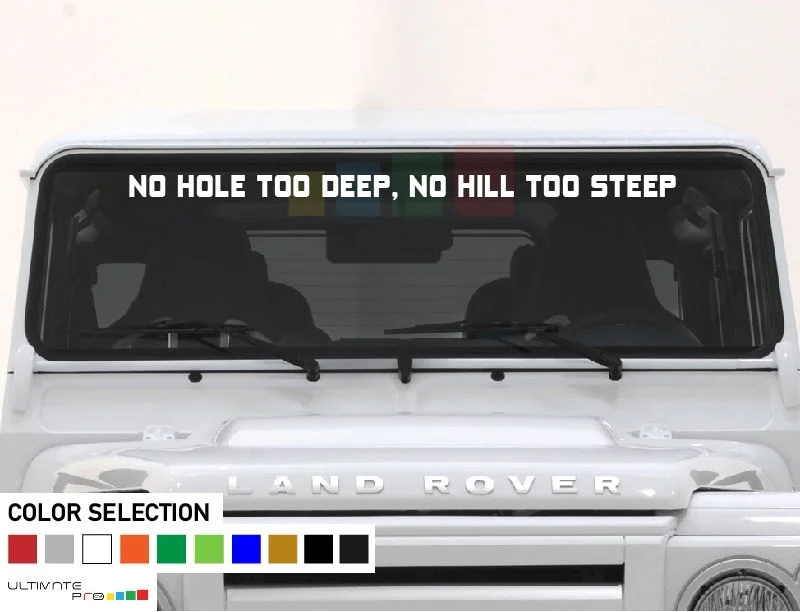 

For Decal sticker banner Land Rover DEFENDER NO HOLE TOO DEEP HILL STEEP