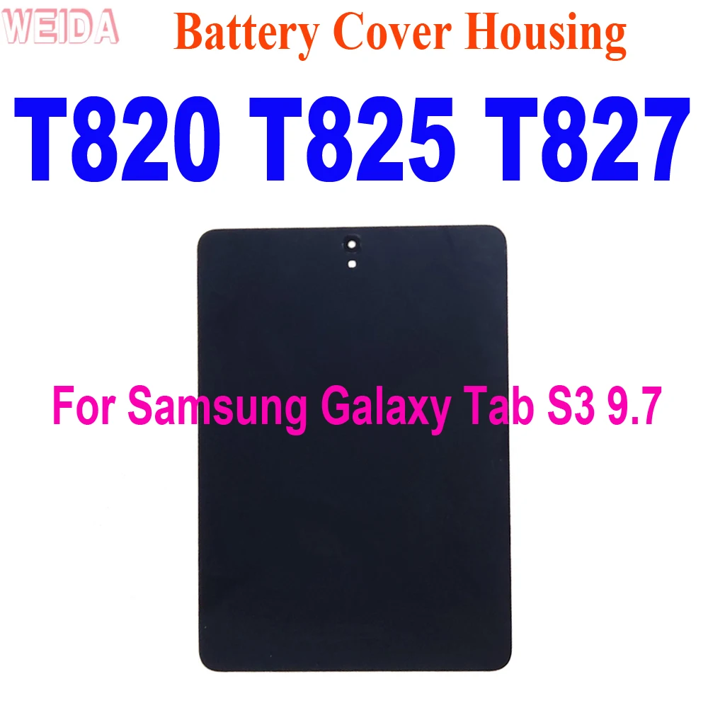 

Battery Cover For Samsung Galaxy Tab S3 9.7 T820 T825 T827 Back Battery Cover Housing Rear Door Rear Case Housing Replacement