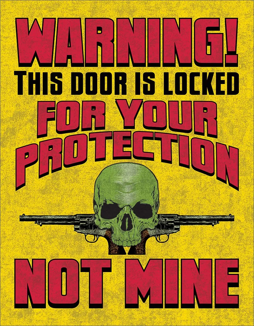 

Desperate Enterprises Door is Locked for Your Protection Not Mine Tin Sign, 12.5" W x 16" H