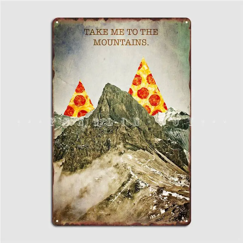 

Take Me To The Mountains Metal Sign Pub Party Printing Plaques Tin Sign Poster