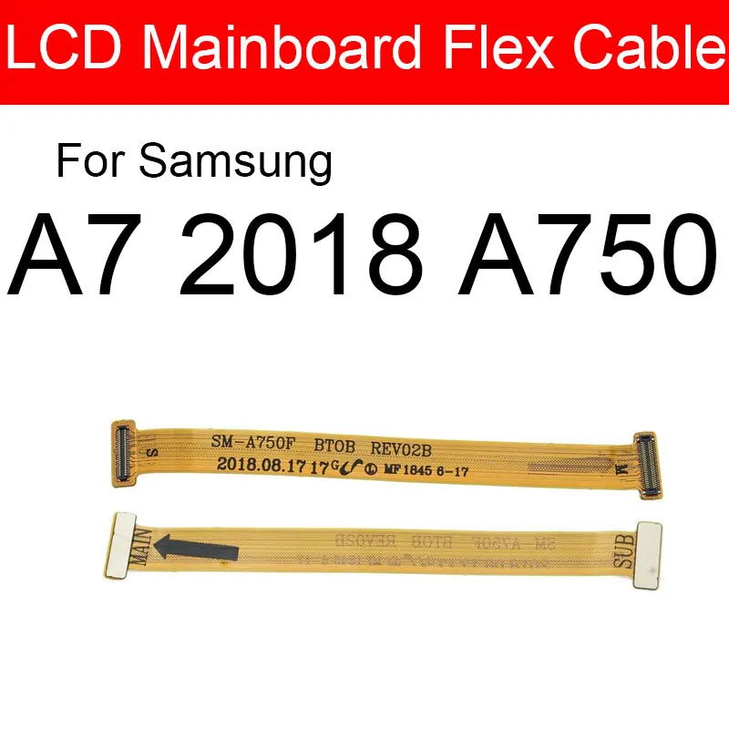 ЖК-материнская плата гибкий кабель для Samsung Galaxy A7 2018 A750F материнская ленточный