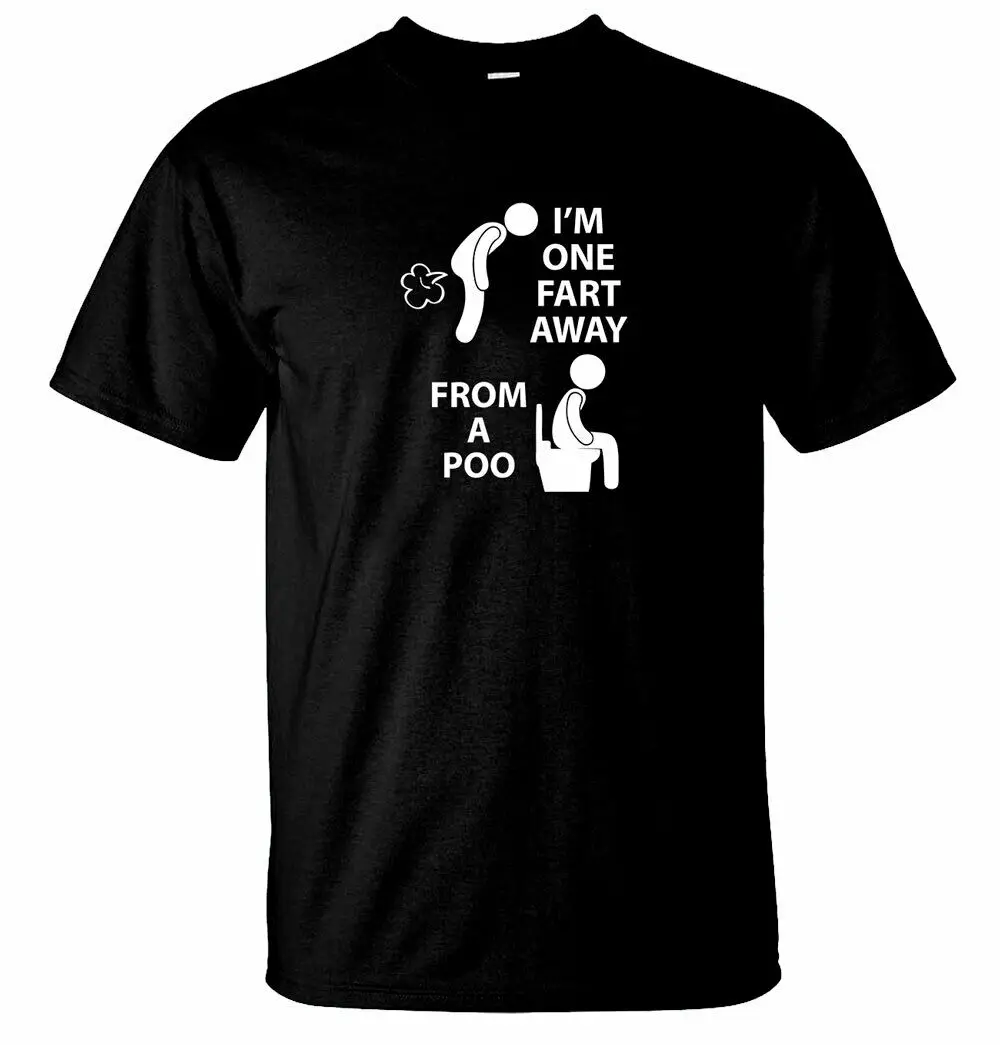 

I'm One Fart Away From A Poo Funny T Shirts Novelty Tees Gifts. Men's T-shirt