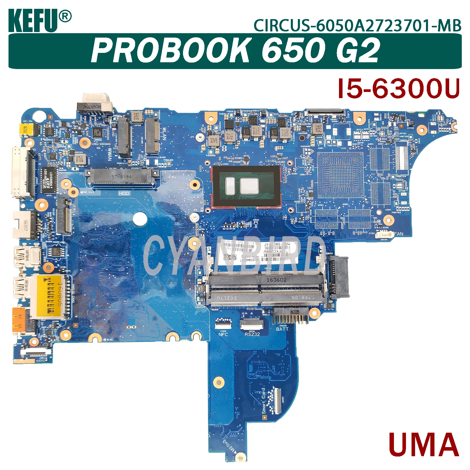 

KEFU CIRCUS-6050A2723701-MB original mainboard for HP ProBook 650-G2 640-G2 UMA with I5-6300U Laptop motherboard 856678-601