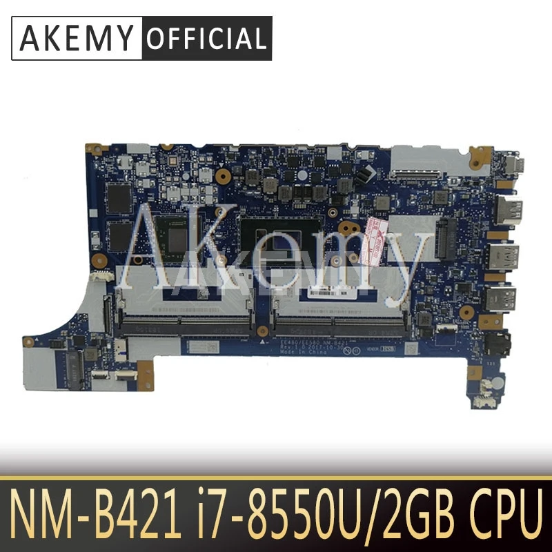 

Akemy NM-B421 Laptop motherboard for ThinkPad E480 E580 01LW922 original mainboard 100% fully tested With i7-8550U 2GB
