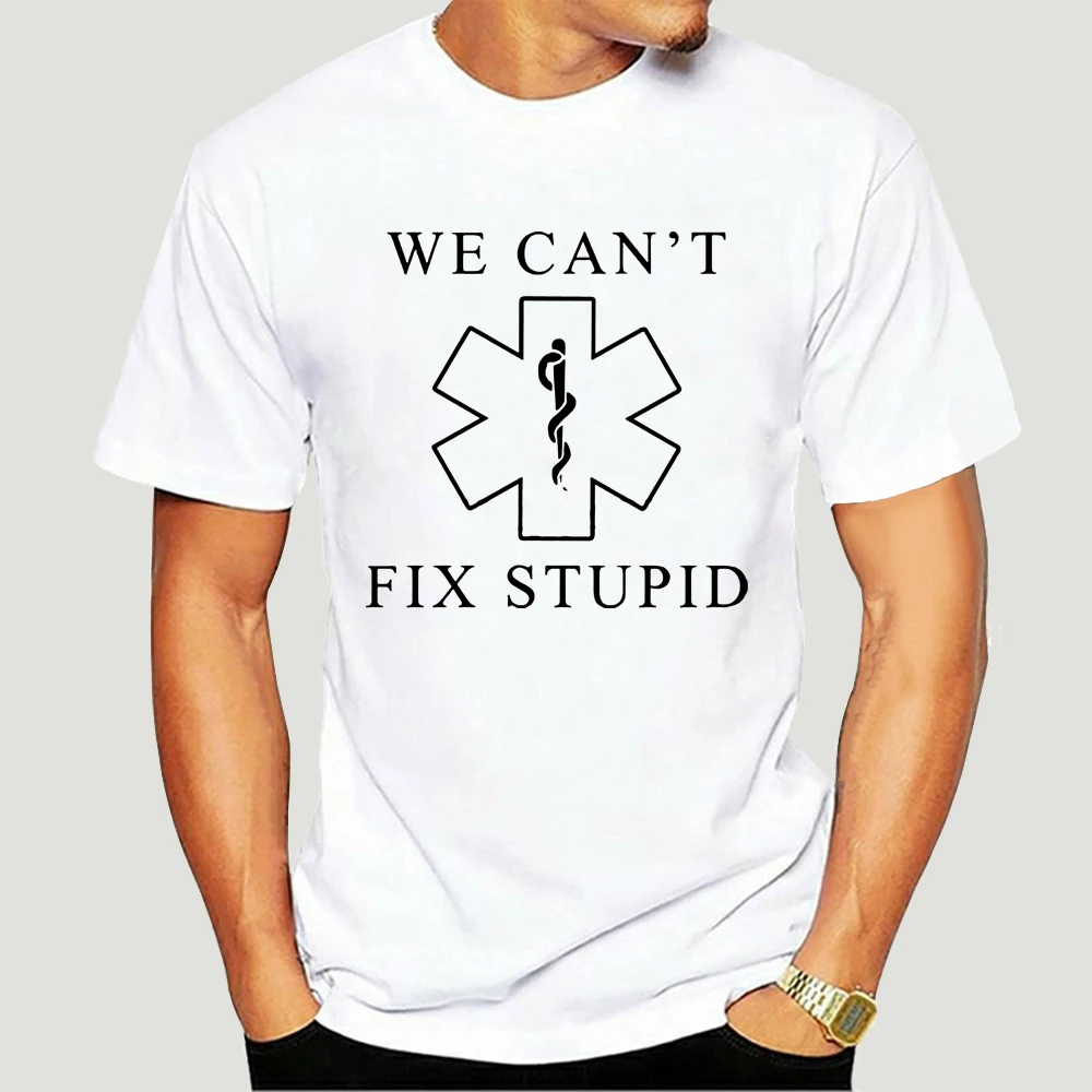 

We Can't Fix Stupid Doctor Humor T-shirt Funny College Nurse Medical Tee Shirt 3400X