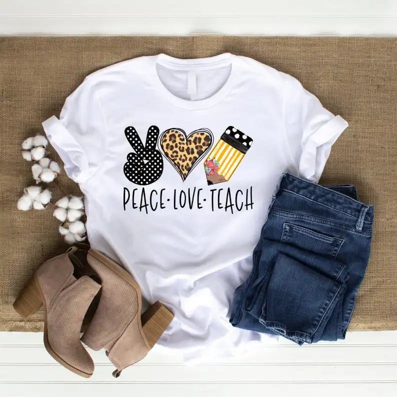 

PEACE LOVE TEACH Shirt Teachers Back-to-School Custom Love t-Shirt Streetwear Short Sleeve Top Tees 100%cotton O Neck harajuku