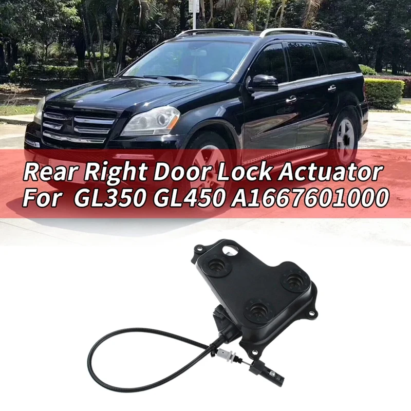 

Car Rear Right Door Lock Actuator for Mercedes-Benz GL350 GL450 GL63 AMG GLE300D GLE350 GLE400 A1667601000