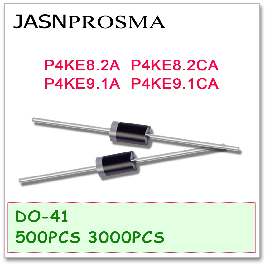 

JASNPROSMA DO-41 P4KE8.2 P4KE8.2A P4KE8.2CA P4KE9.1 P4KE9.1A P4KE9.1CA 500PCS 3000PCS UNI BI DIP High quality DO41 P4KE