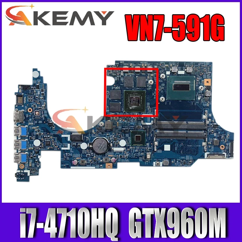 

Для Acer aspire VN7-591 VN7-591G материнская плата ноутбука 14206-1 448.02W02.0011 Процессор i7 4710HQ GPU GTX960M протестированная 100% работа
