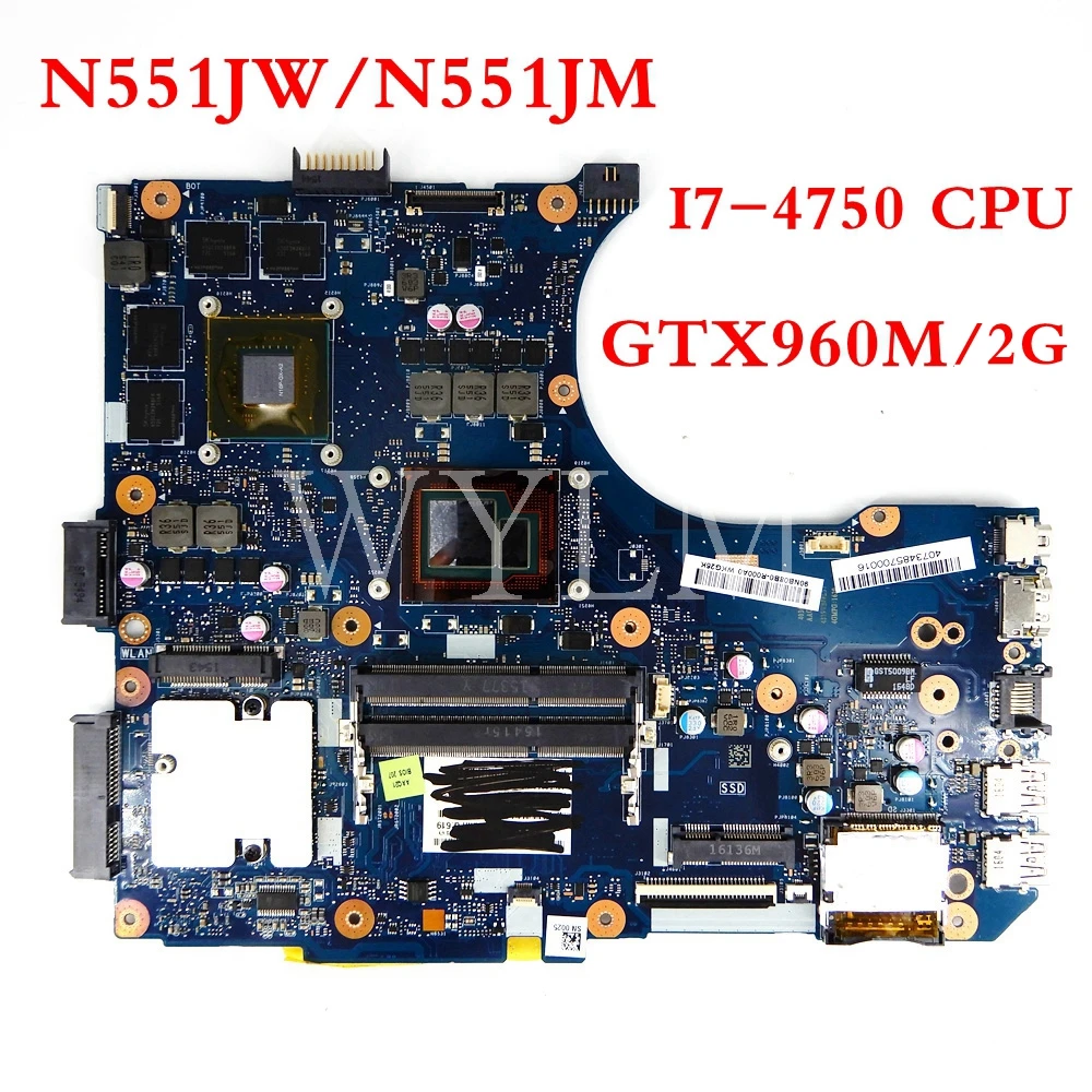 

N551JW motherboard I7-4750HQ CPU GTX960M/2G mainboard For ASUS N551JB G551J G551 N551JW N551JK N551JM laptop motherboard