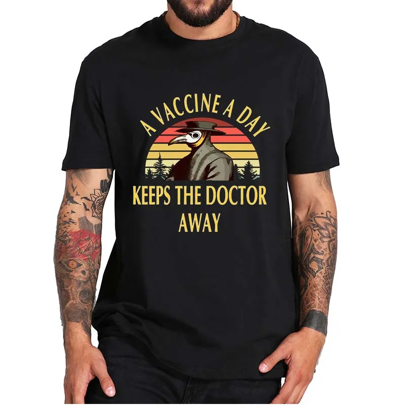 

A Vaccine A Day Plague Doctor T-Shirt Funny Historical Retro Design Essential Casual Summer Tee Tops 100% Cotton EU Size