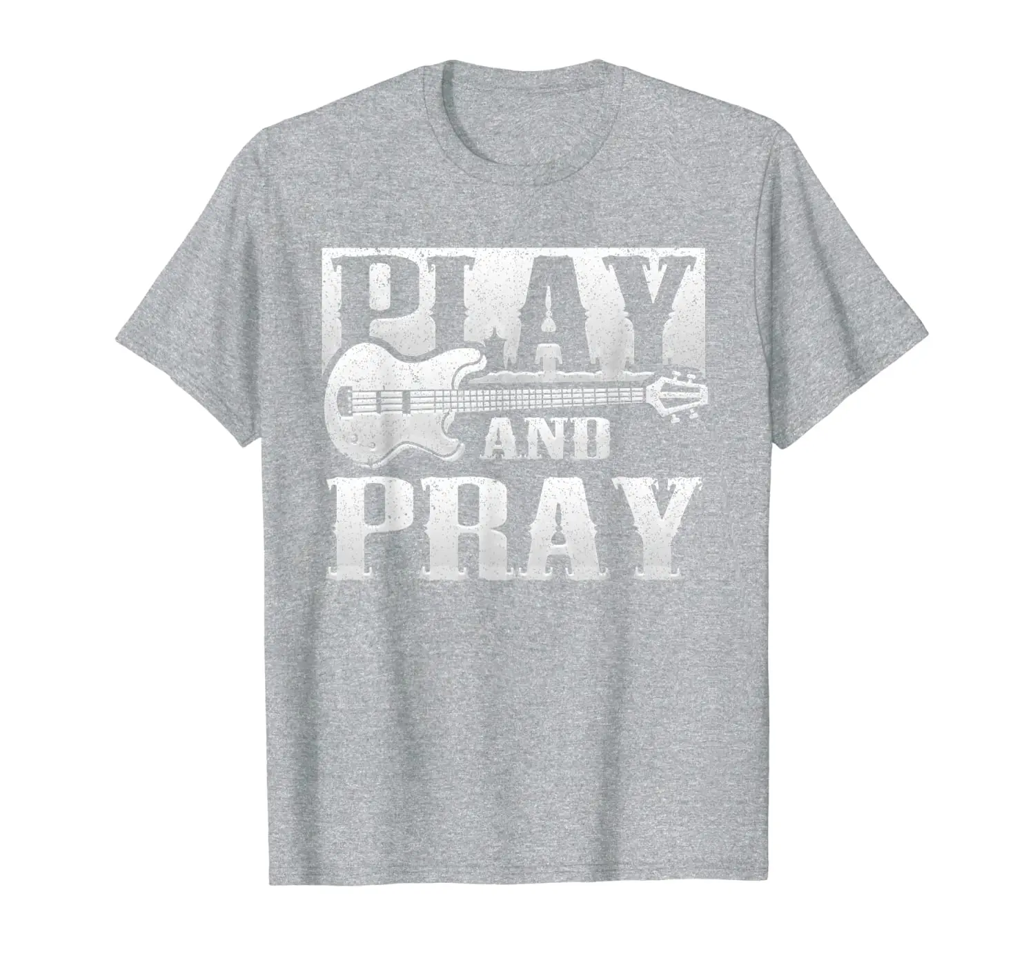 

Musician Bass Guitar Player Christian Guitar Play And Pray T-Shirt