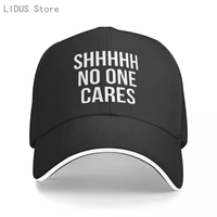 shhhh no one care women baseball cap summer fashion men women trucker caps unisex adjustable snapback hat