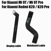 for xiaomi redmi k20 k20 mi 9t pro motherboard lcd display flex cable connector fpc main board flex ribbon mainboard part