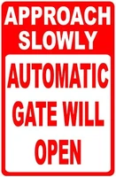 metal sign approach slowly automatic gate will open sign metal prevent injuries damage to electronic sign 8x12 inches