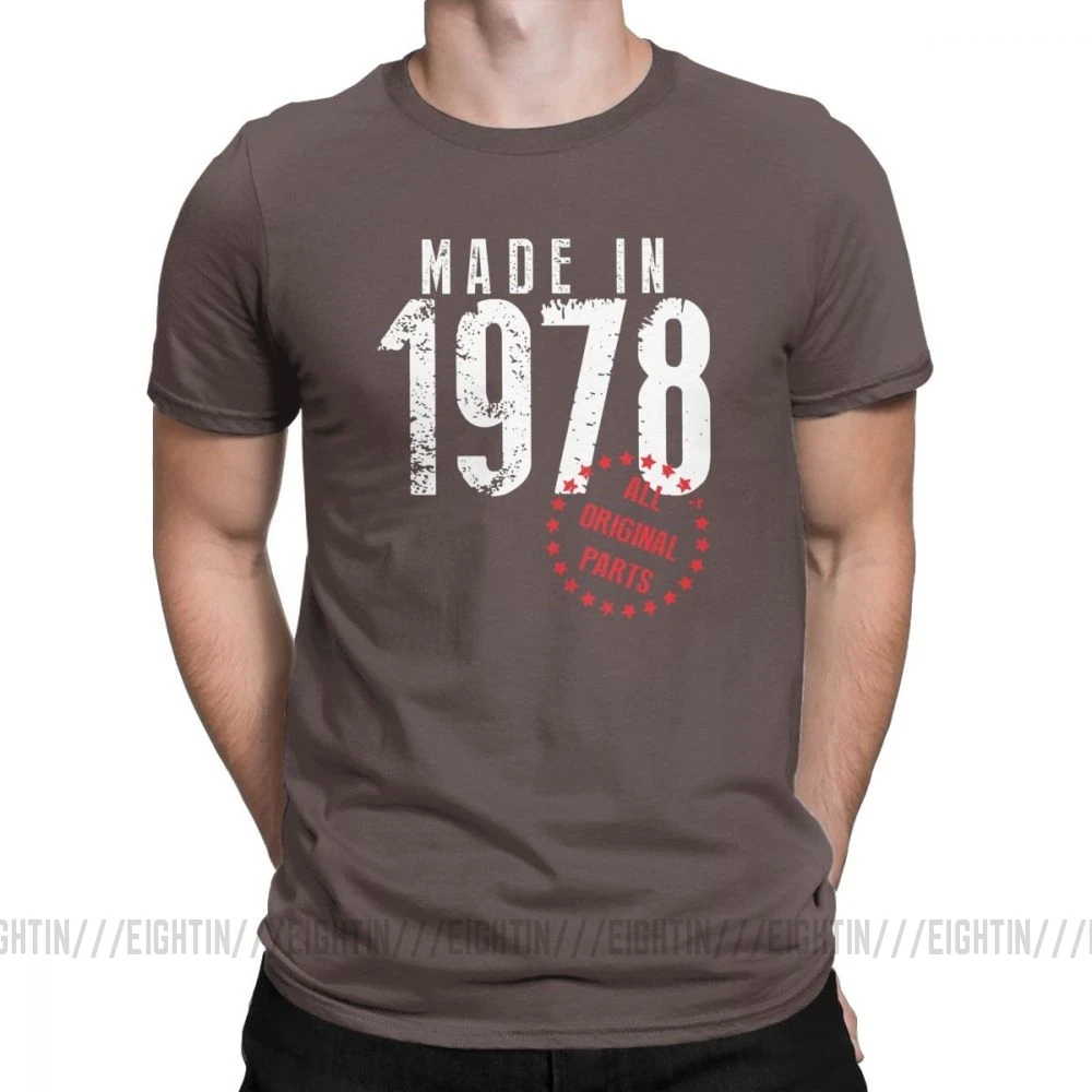 Сделано в 1978 году все оригинальные части Уникальный День рождения Футболка мужская одежда с короткими рукавами футболка высокого качества хлопковая Футболка с круглым вырезом - Цвет: Коричневый
